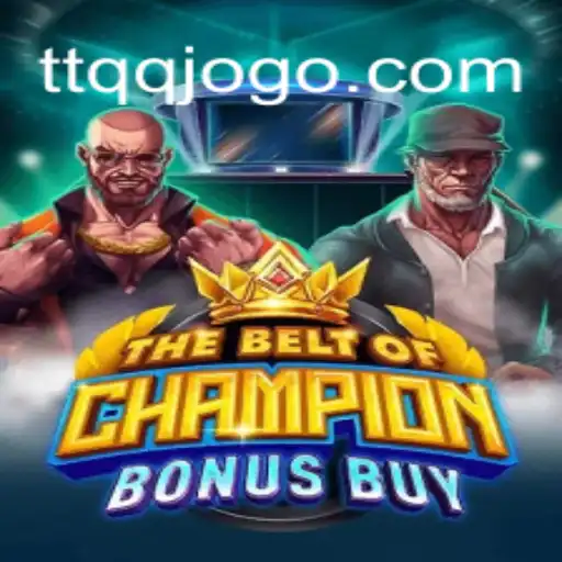 Discover the Excitement of TheBeltOfChampionBonusBuy at TTQQ Cassino Online com Bônus no Brasil